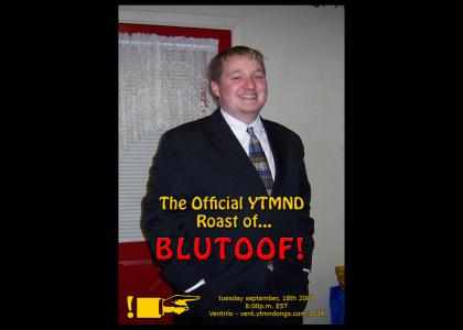 YTMNDROAST: BluToof YTMNDROAST: BluToof