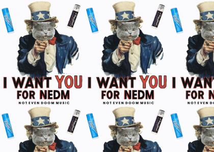 I WANT YOU for NEDM I WANT YOU for NEDM