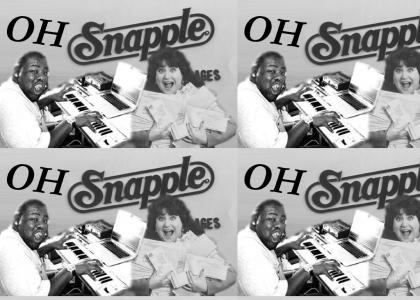 Oh Snapple Oh Snapple