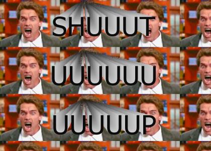 SHUUUUUUUUUUUT UUUUUUUUUUUP SHUUUUUUUUUUUT UUUUUUUUUUUP
