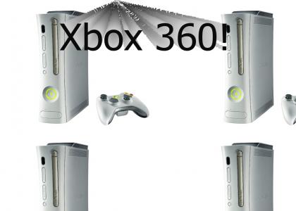 Xbox 360! Xbox 360!
