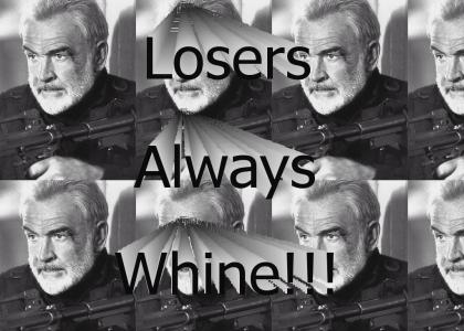 Losers Always Whine About Their Best Losers Always Whine About Their Best