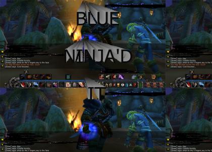 BLUE NINJA'D IT BLUE NINJA'D IT