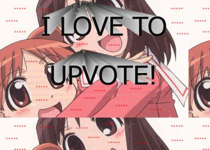 I LOVE UPVOTING! I LOVE UPVOTING!