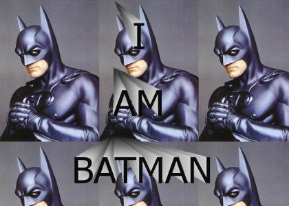 I AM BATMAN!! I AM BATMAN!!
