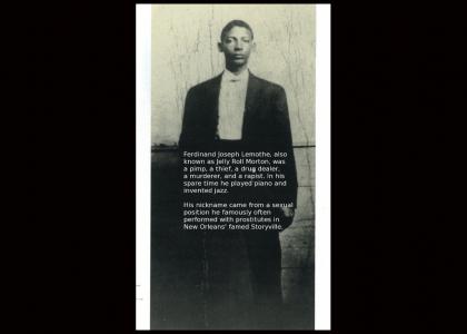 Legends of Jazz- #4: Jelly Roll Morton (Not Funny) Legends of Jazz- #4: Jelly Roll Morton (Not Funny)