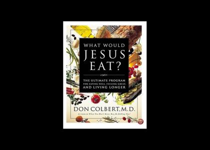 What Would Jesus Eat? What Would Jesus Eat?