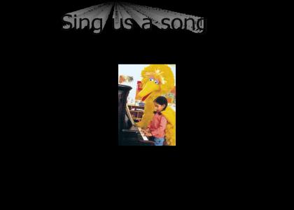 Big Bird is the pianoman Big Bird is the pianoman