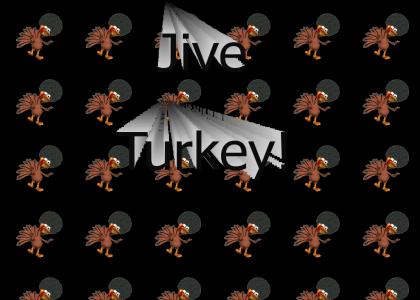 Jive Turkey Jive Turkey