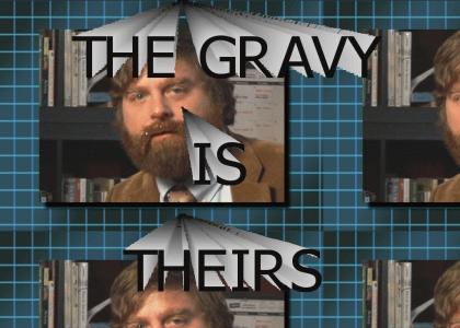 The Gravy Is Theirs The Gravy Is Theirs