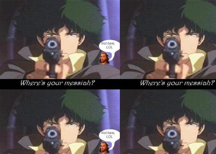 Cowboy Bebop questions your faith Cowboy Bebop questions your faith