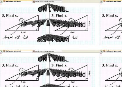 Math pwnerer pwnerer got raped! Math pwnerer pwnerer got raped!