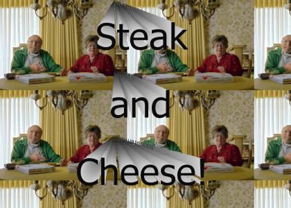 Steak and Cheese! Steak and Cheese!