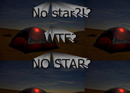 No Star!?!!? WTF!! No Star!?!!? WTF!!