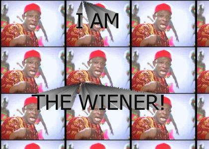 I AM THE WIENER! I AM THE WIENER!
