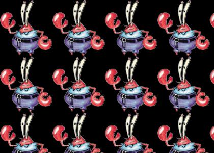 Put Mr.Krabs on the Wall! Put Mr.Krabs on the Wall!