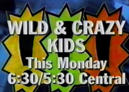I have a VHS copy of Wild And Crazy Kids I have a VHS copy of Wild And Crazy Kids