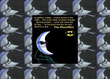 Moonman grows stronger and stronger Moonman grows stronger and stronger