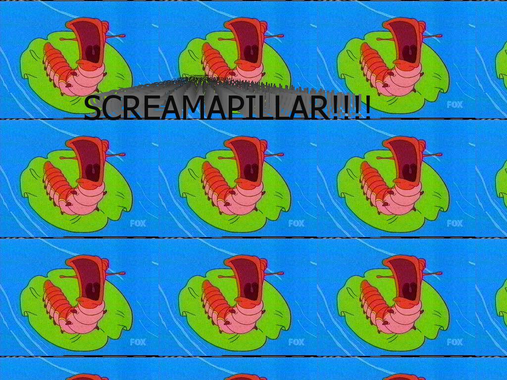 screamapillar