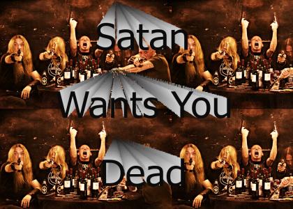 Satan Wants You Dead