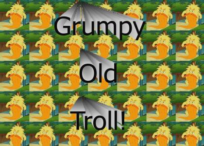 Grumpy Old Troll!
