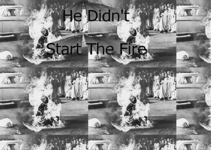 He Didn't Start The Fire