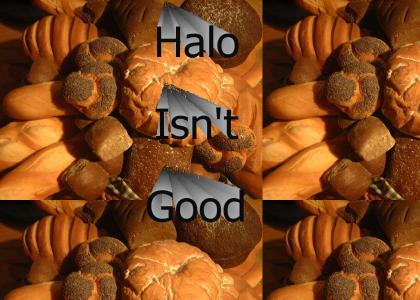 Halo is not good