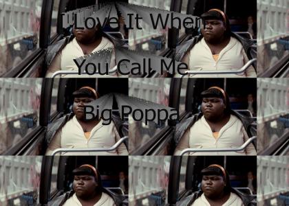 I Love It When You Call Me Big Poppa