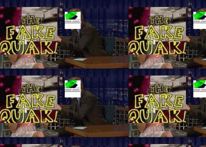 eouc conen: tha fake quake t(&e ntie livke joke)