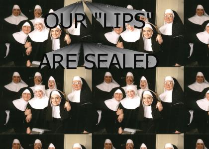 The nuns want to remind you that...