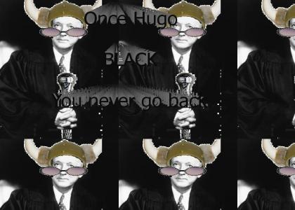 Once Hugo Black