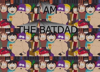 I AM THE BATDAD