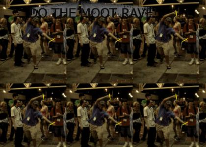 Do the moot rave