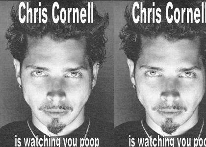Chris Cornell is watching