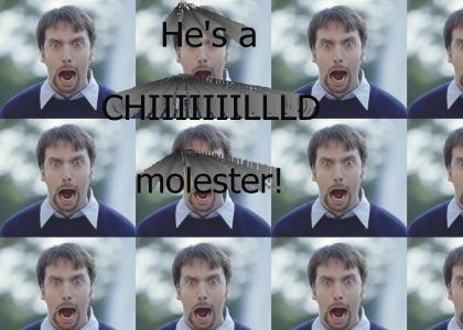 'He's a molester'