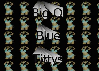 Blue Tittys