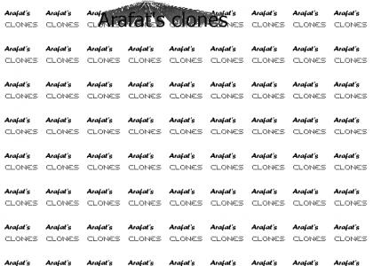 Arafat's clones (refrash)