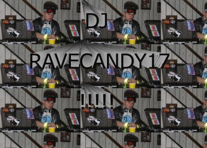 Dj Ravecandy17 LIVES!