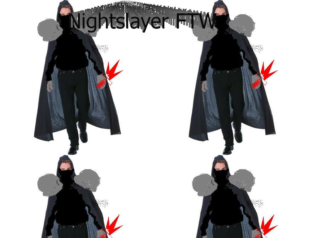 nightslayerftw