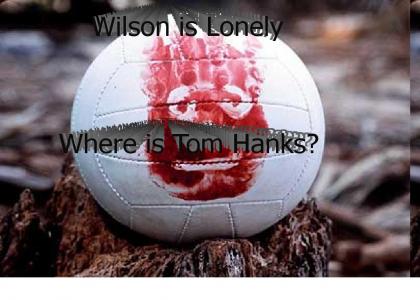 Wilson is Lonely
