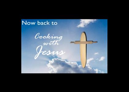 Cooking With Jesus