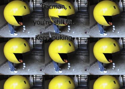 pacman is bulimic