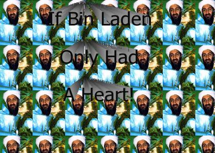 If Bin Laden Only Had A Heart