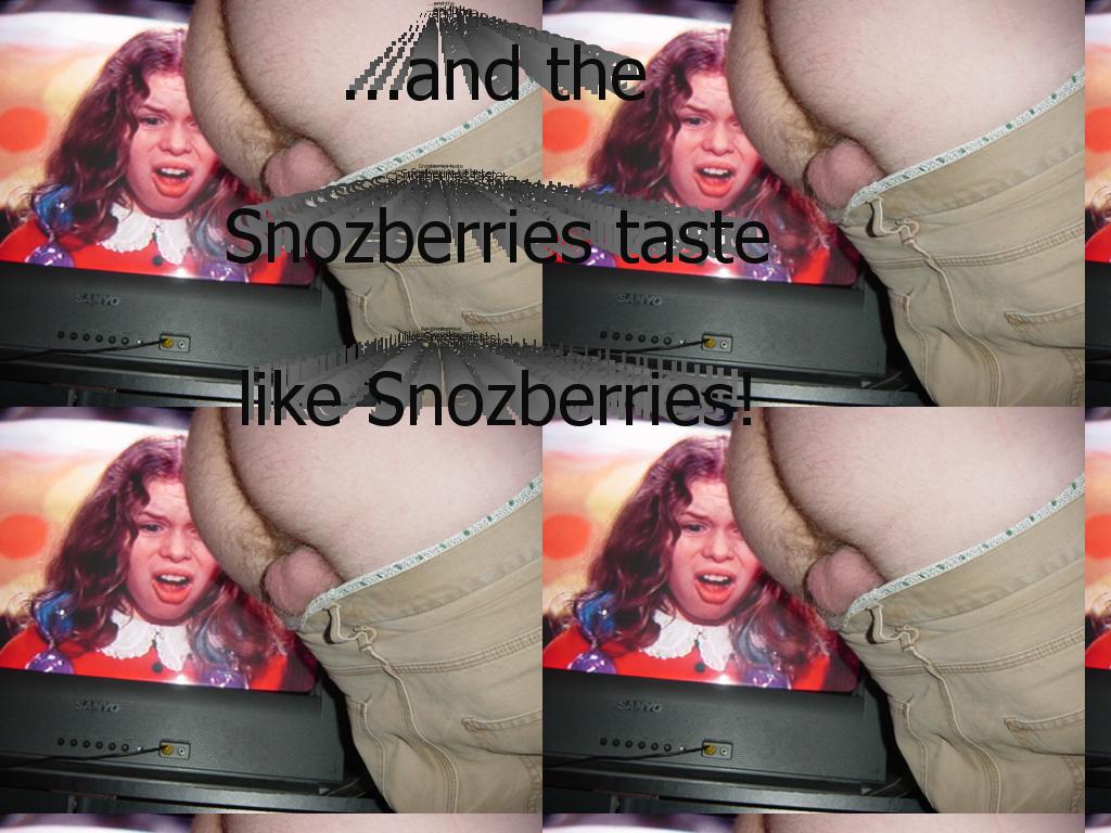 snozberries