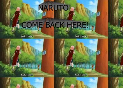 NARUTO, COME BACK HERE!