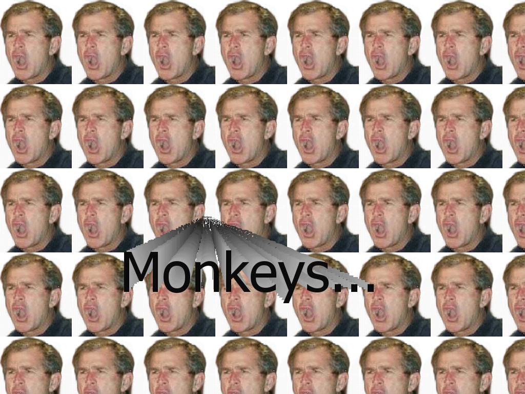 BushDontCareAboutMonkeys