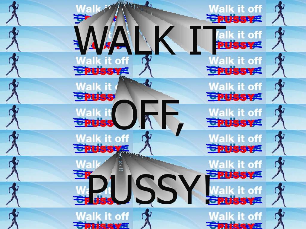 walkitoffpussy