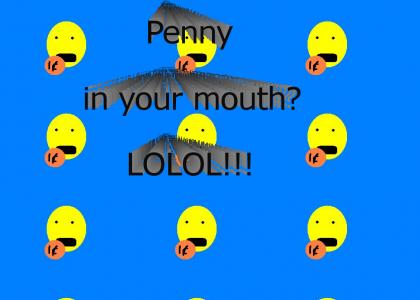 Penny Mouth