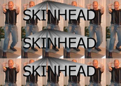 skinhead skinhead skinhead etc