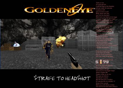 Goldeneye Crunk Remix - UPDATED again w/ half screw vox - Strafe To Headshot